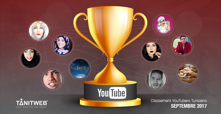 Septembre 2017 : TOP 10 des Youtubers Tunisiens