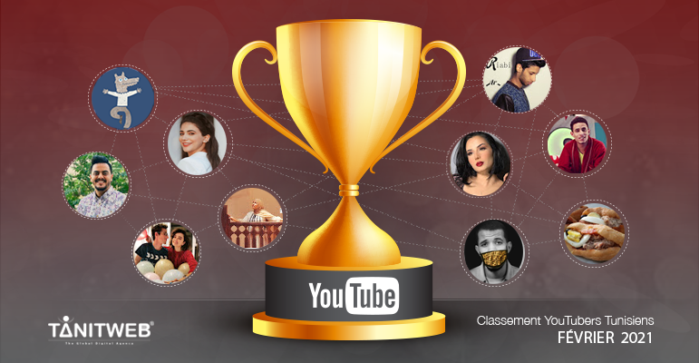 Classement des Youtubeurs Tunisiens – Février 2021